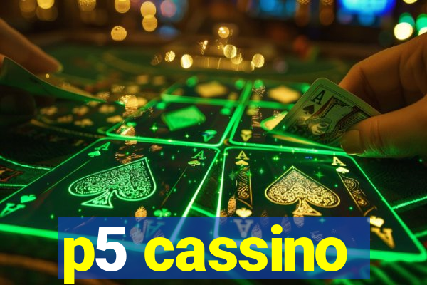 p5 cassino